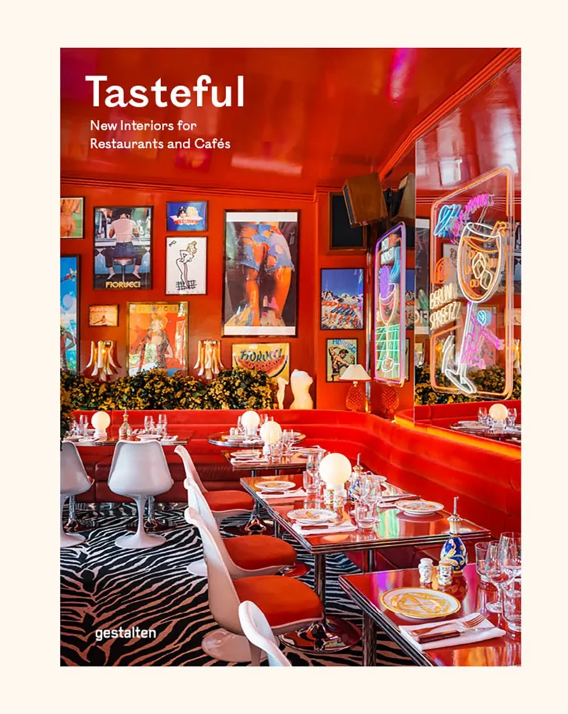 Book cover - “Tasteful – New Interiors for Restaurants and Cafés“
© Die Gestalten Verlag